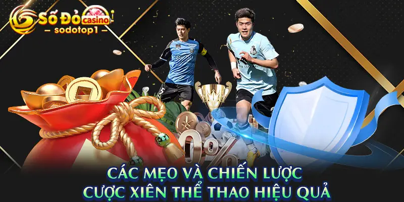 Các mẹo và chiến lược của cược xiên trong thể thao rất hiệu quả