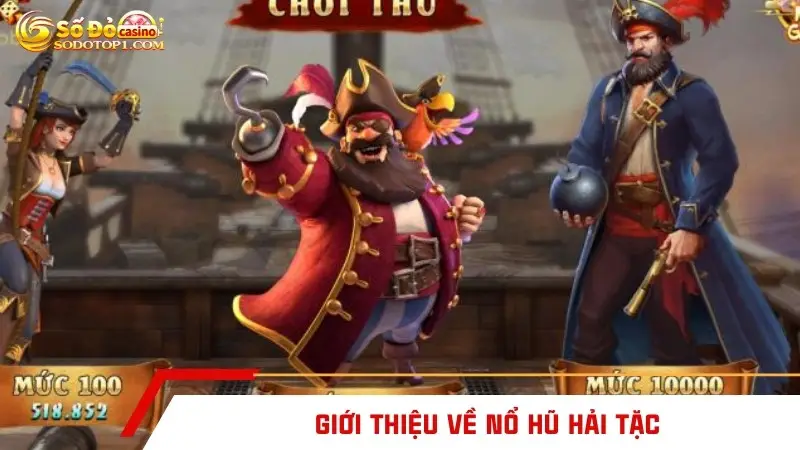 Giới thiệu về nổ hũ hải tặc