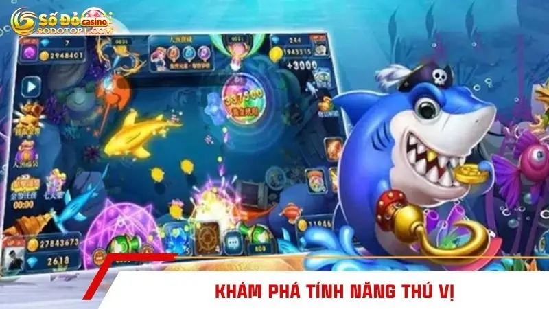 Khám phá tính năng thú vị