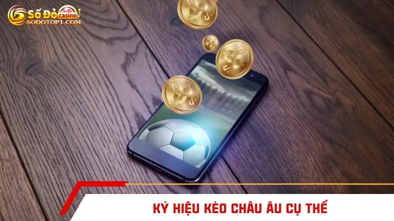 Ký hiệu kèo châu Âu cụ thể