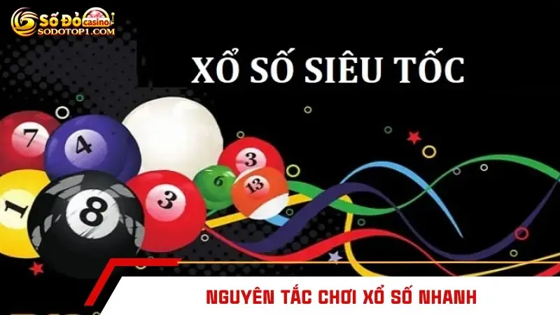 Nguyên tắc chơi xổ số nhanh