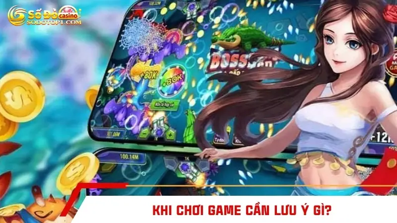 Khi chơi game cần lưu ý gì?