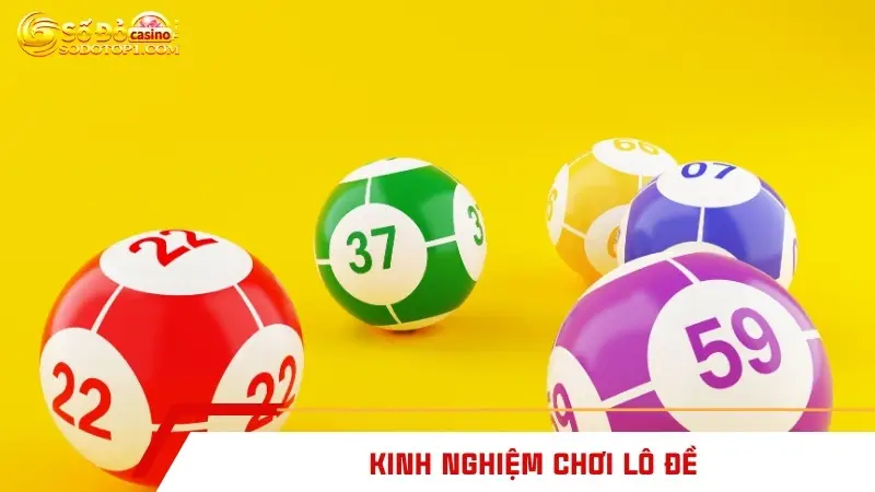 Kinh nghiệm chơi lô đề