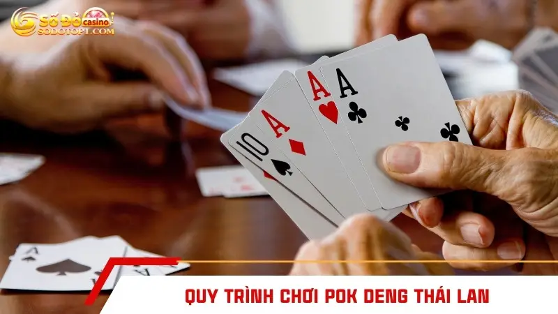 Quy trình chơi Pok Deng Thái Lan