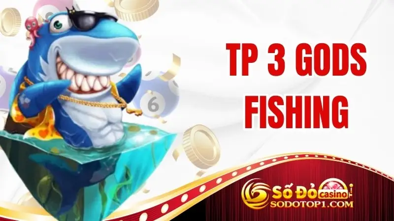 TP 3 Gods Fishing